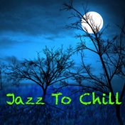 Jazz To Chill