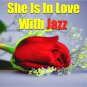 She Is In Love With Jazz