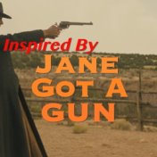 Inspired By 'Jane Got A Gun'