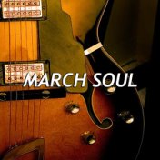 March Soul