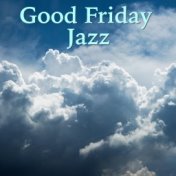 Good Friday Jazz
