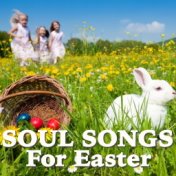 Soul Songs For Easter