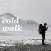 Cold Walk