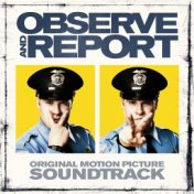Observe & Report (Original Motion Picture Soundtrack)