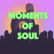 Moments Of Soul