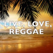 Live, Love, Reggae