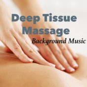 Deep Tissue Massage Background Music