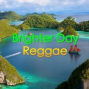 Brighter Day Reggae