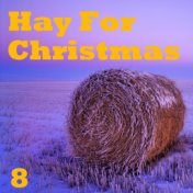 Hay For Christmas, Vol. 8