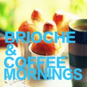 Brioche & Coffee Mornings