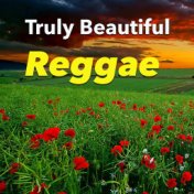 Truly Beautiful Reggae