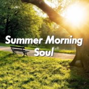 Summer Morning Soul