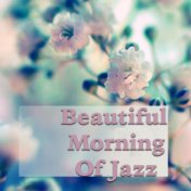 Beautiful Morning Of Jazz