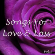 Songs For Love & Loss, Vol. 3