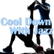Cool Down With Jazz