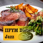 IIFYM Dieters Jazz