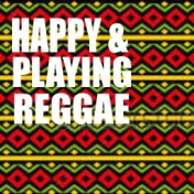 Happy & Playing Reggae