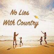 No Lies With Country