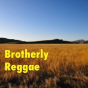 Brotherly Reggae