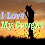 I Love My Cowgirl