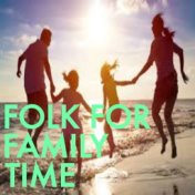 Folk For Family Time