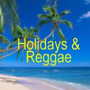 Holidays & Reggae