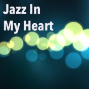 Jazz In My Heart