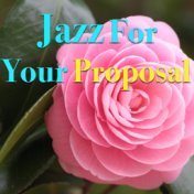 Jazz For Your Proposal