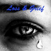 Loss & Grief, Vol. 1