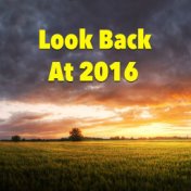 Look Back At 2016