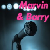 Marvin & Barry