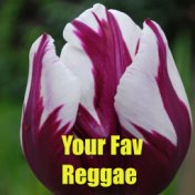 Your Fav Reggae