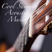 Cool Summer Acoustic Music