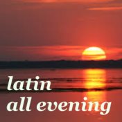 Latin All Evening
