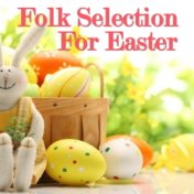 Folk Selection For Easter