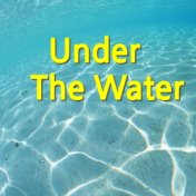 Under The Water