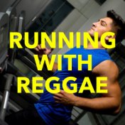 Running With Reggae