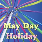 May Day Holiday