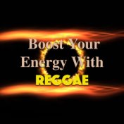 Boost Your Energy With Reggae