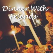 Dinner With Friends