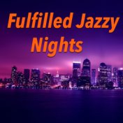 Fulfilled Jazzy Nights