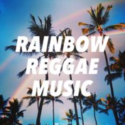 Rainbow Reggae Music