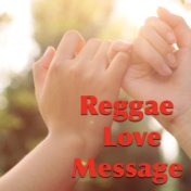 Reggae Love Message
