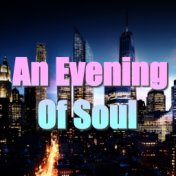 An Evening Of Soul