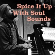 Spice It Up With Soul Sounds
