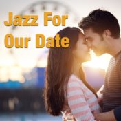 Jazz For Our Date