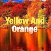 Yellow And Orange