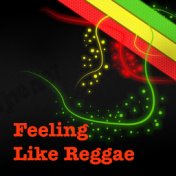Feeling Like Reggae