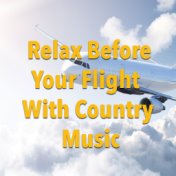 Relax Before Your Flight With Country