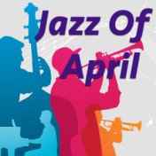 Jazz Of April